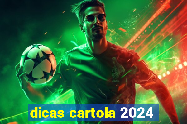 dicas cartola 2024